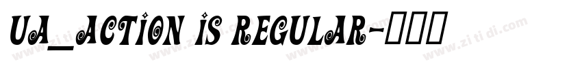 UA_Action Is Regular字体转换